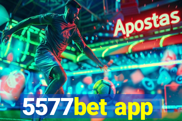 5577bet app